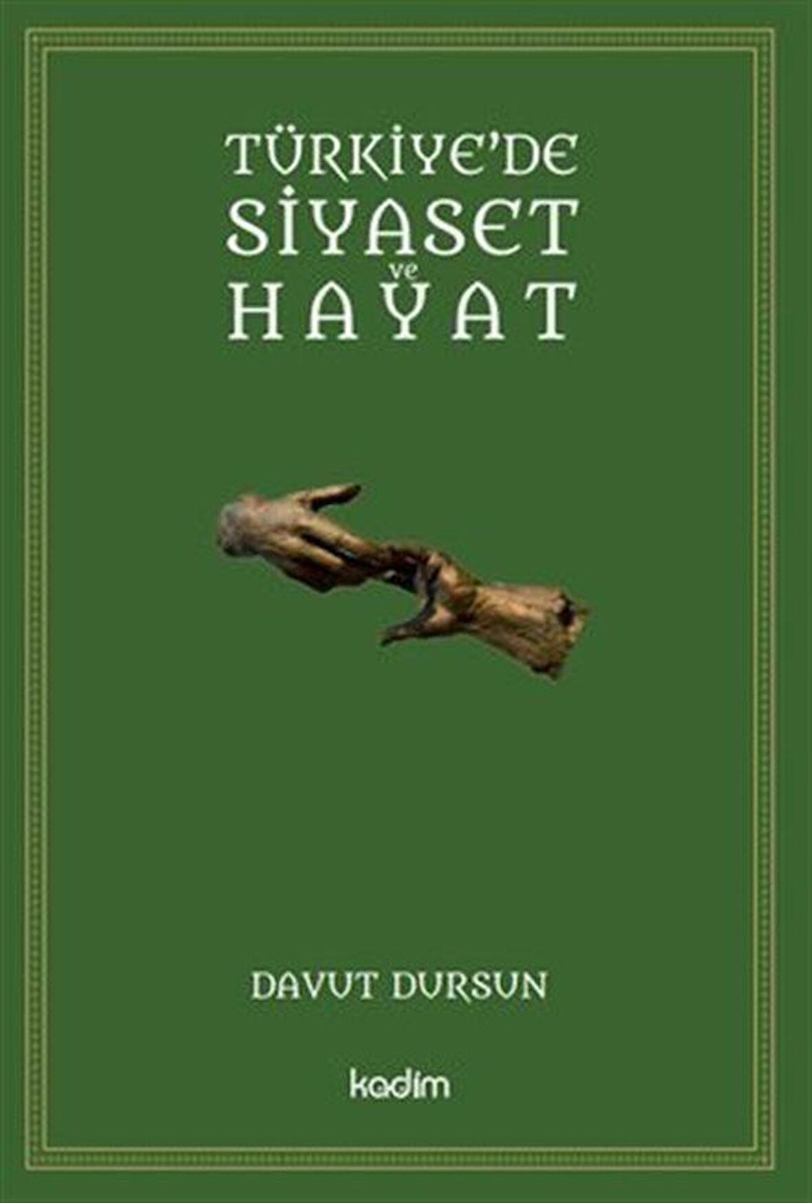 Türkiye'de Siyaset ve Hayat