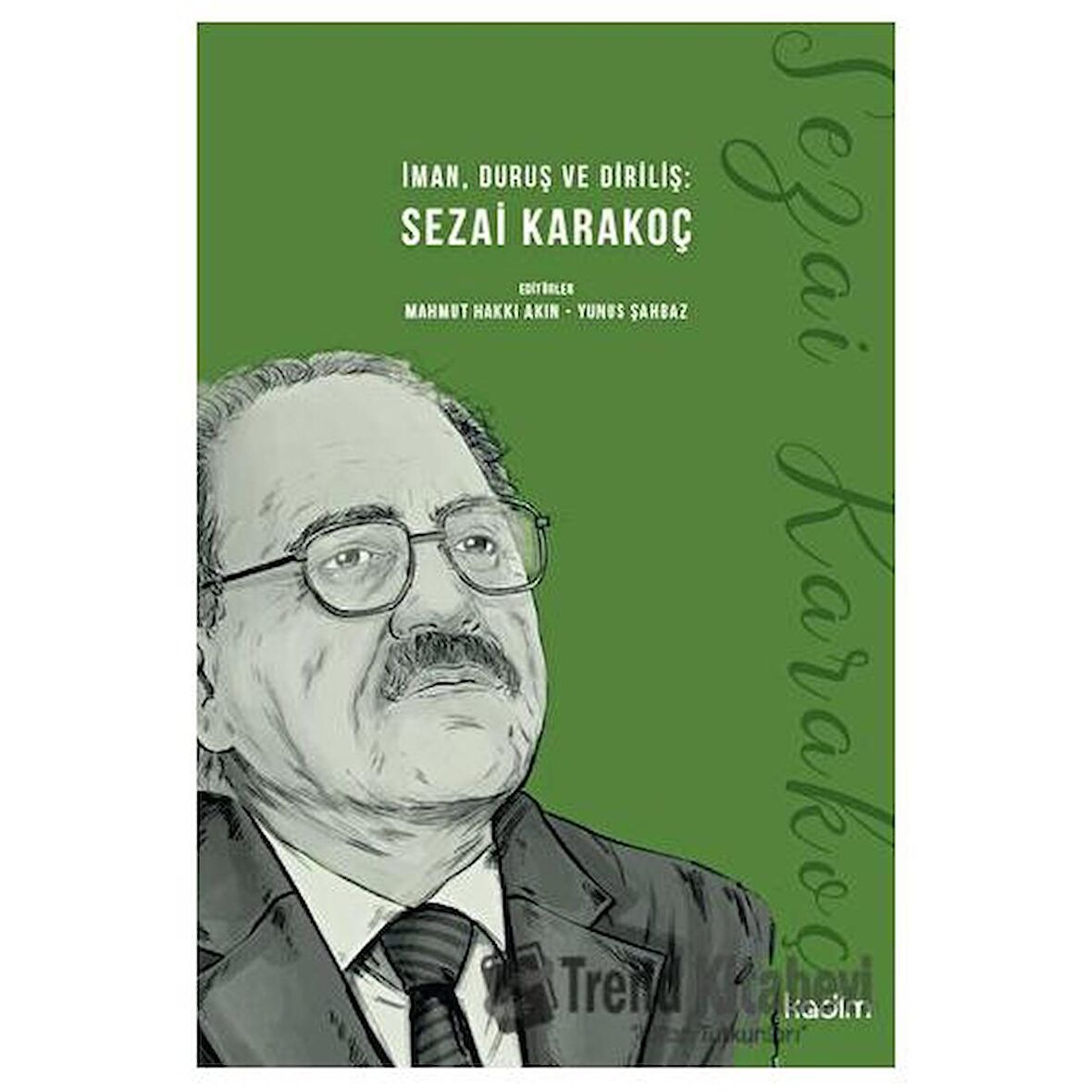 İman, Duruş ve Diriliş: Sezai Karakoç