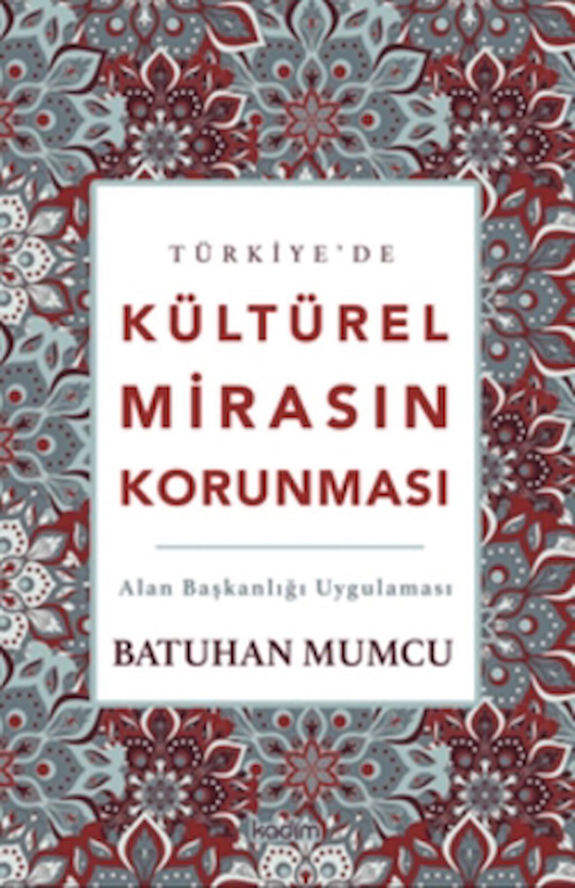 Türkiye’de Kültürel Mirasın Korunması