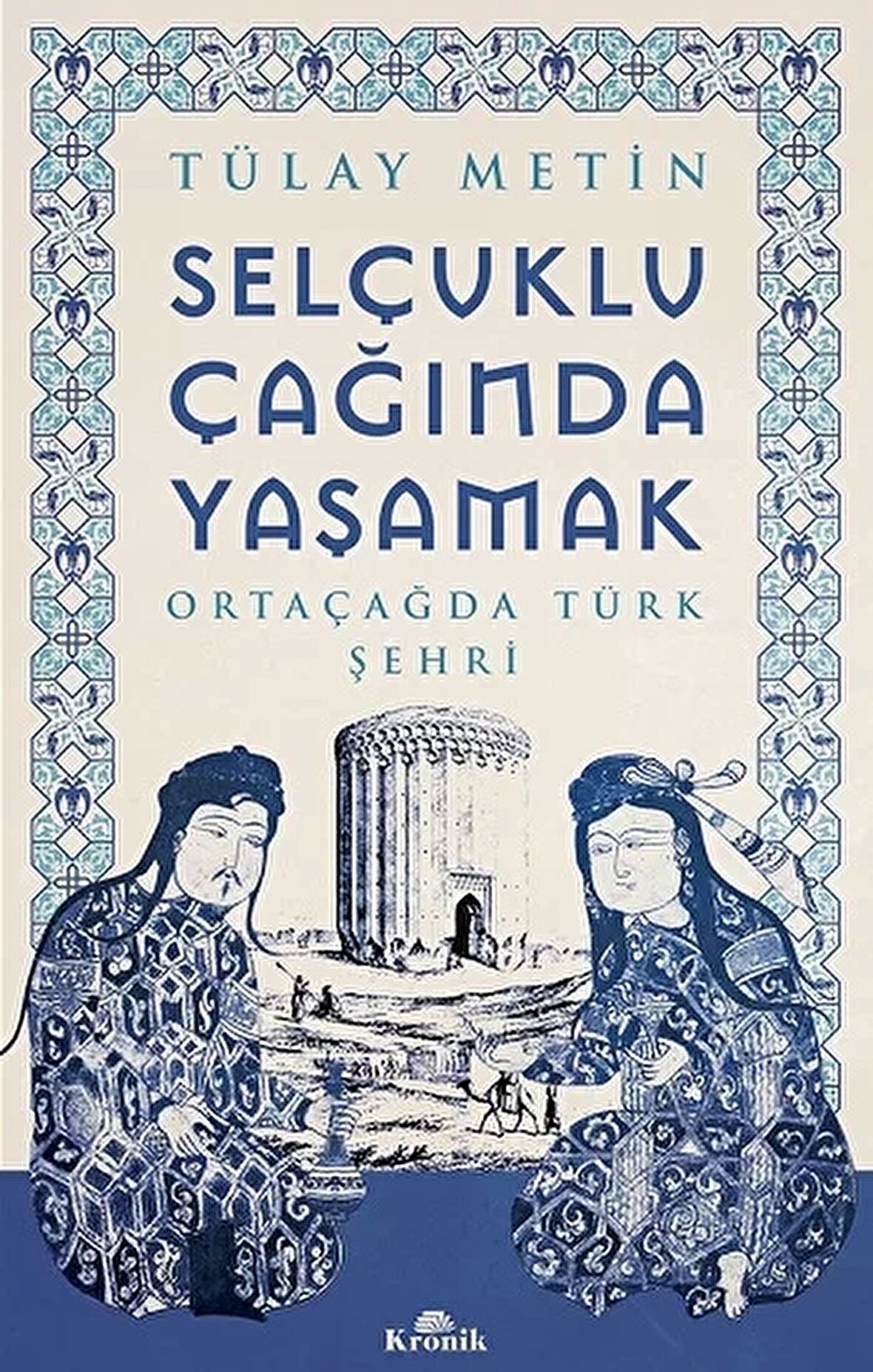 Selçuklu Çağında Yaşamak