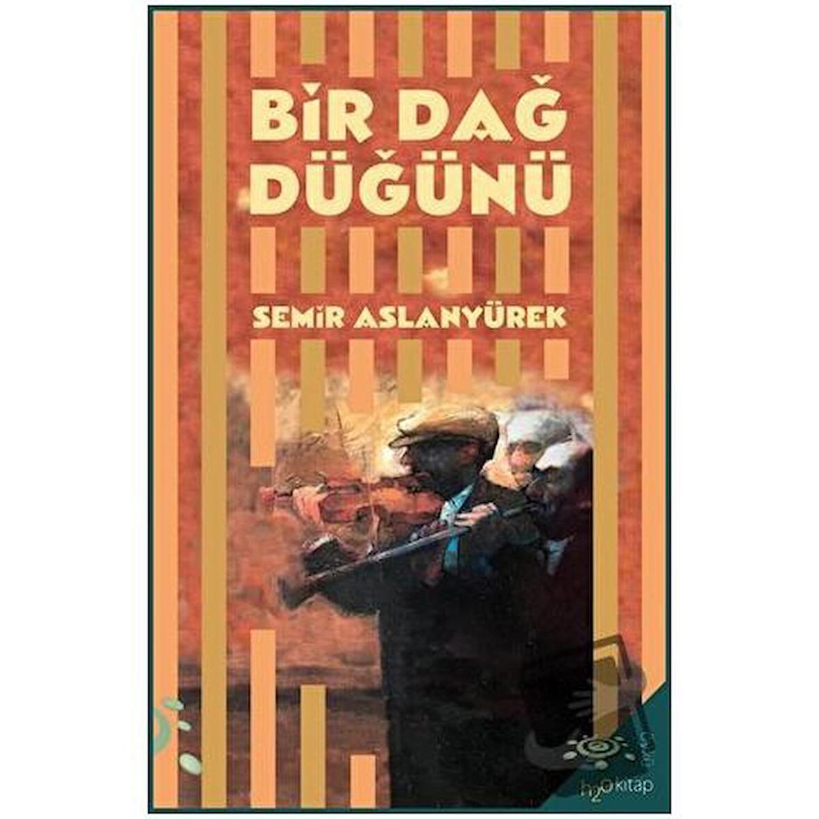 Bir Dağ Düğünü - Antakya Öyküleri