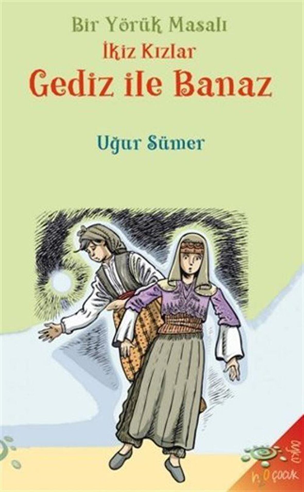 Bir Yörük Masalı İkiz Kızlar Gediz ile Banaz