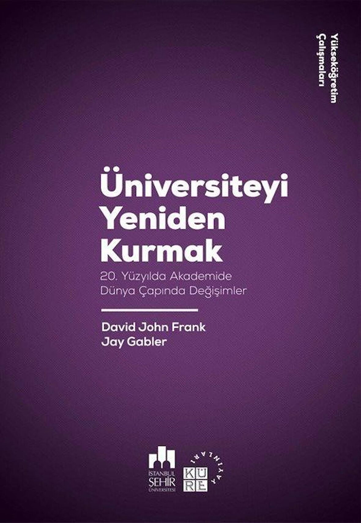 Üniversiteyi Yeniden Kurmak