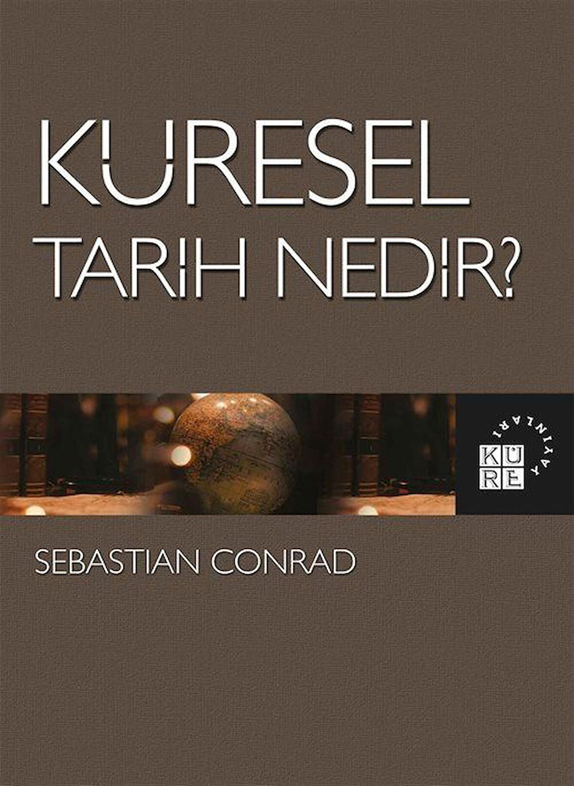 Küresel Tarih Nedir?