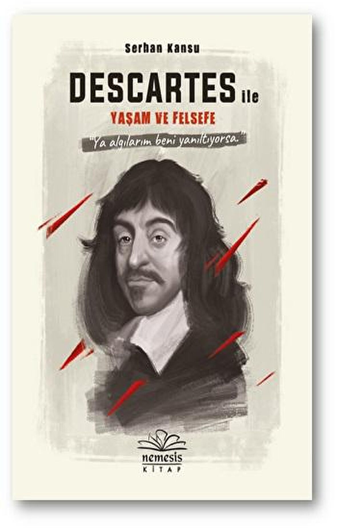 Descartes ile Yaşam ve Felsefe