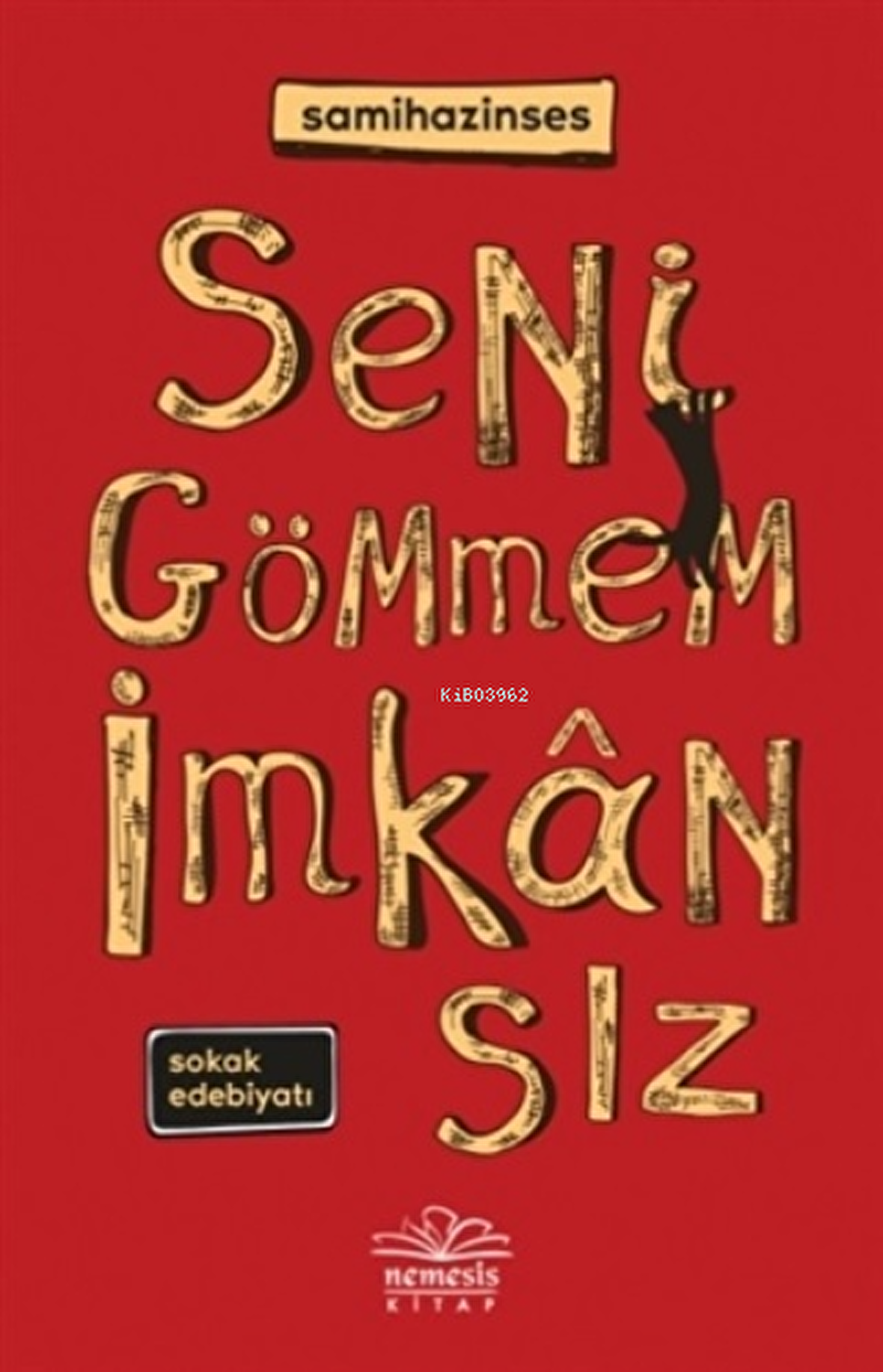 Seni Gömmem İmkansız