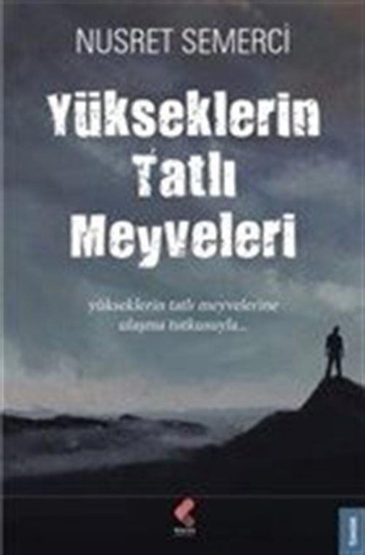 Yükseklerin Tatlı Meyveleri