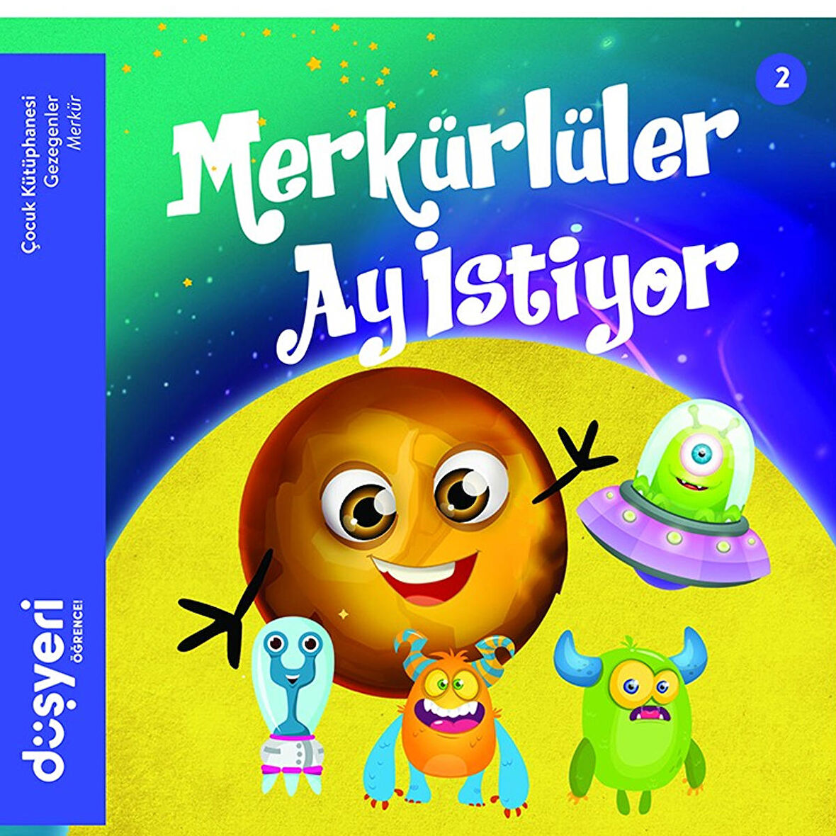 Merkürlüler Ay İstiyor