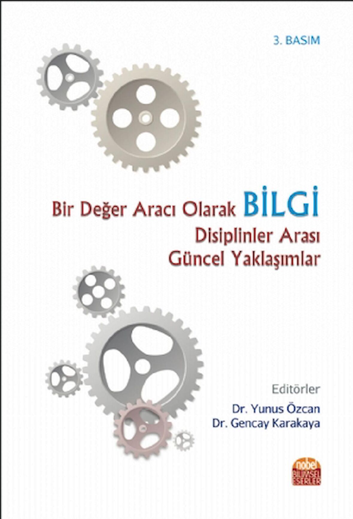 Bir Değer Aracı Olarak Bilgi Disiplinler Arası Güncel Yaklaşımlar