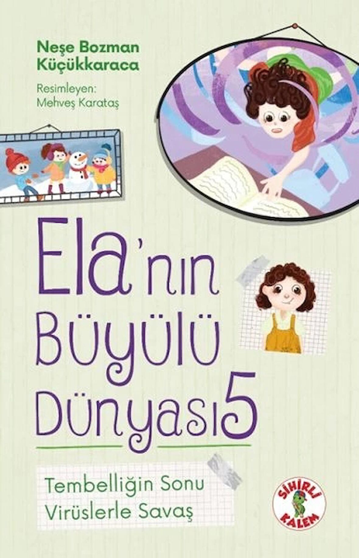 Ela’nın Büyülü Dünyası 5 - Tembelliğin Sonu