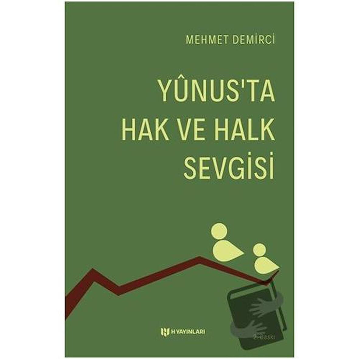 Yunus’ta Hak ve Halk Sevgisi