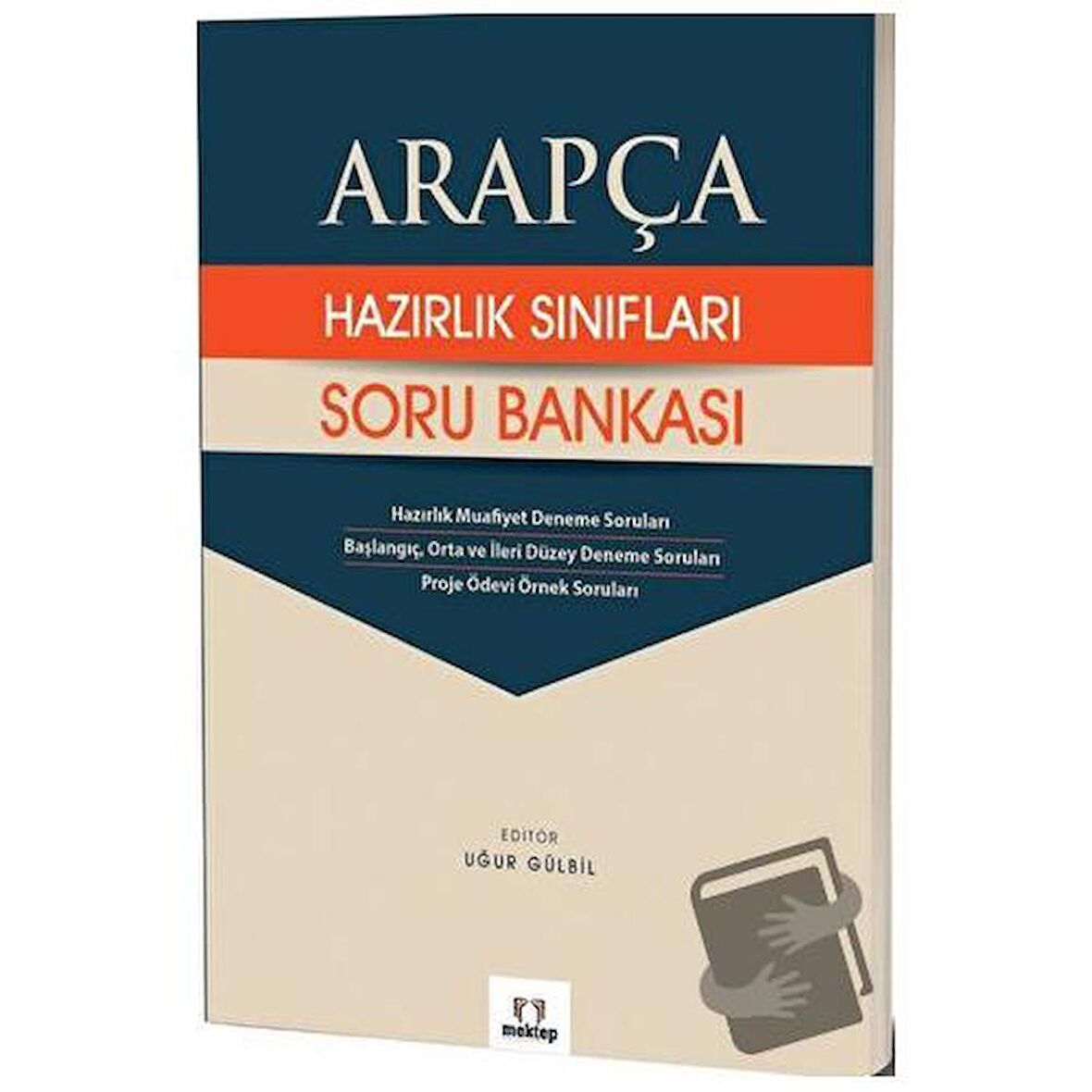 Arapça Hazırlık Sınıfları Soru Bankası / Mektep Yayınları / Uğur Gülbil