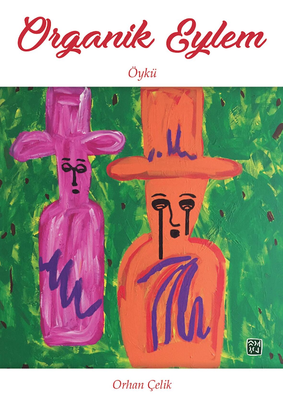 Organik Eylem - Orhan Çelik
