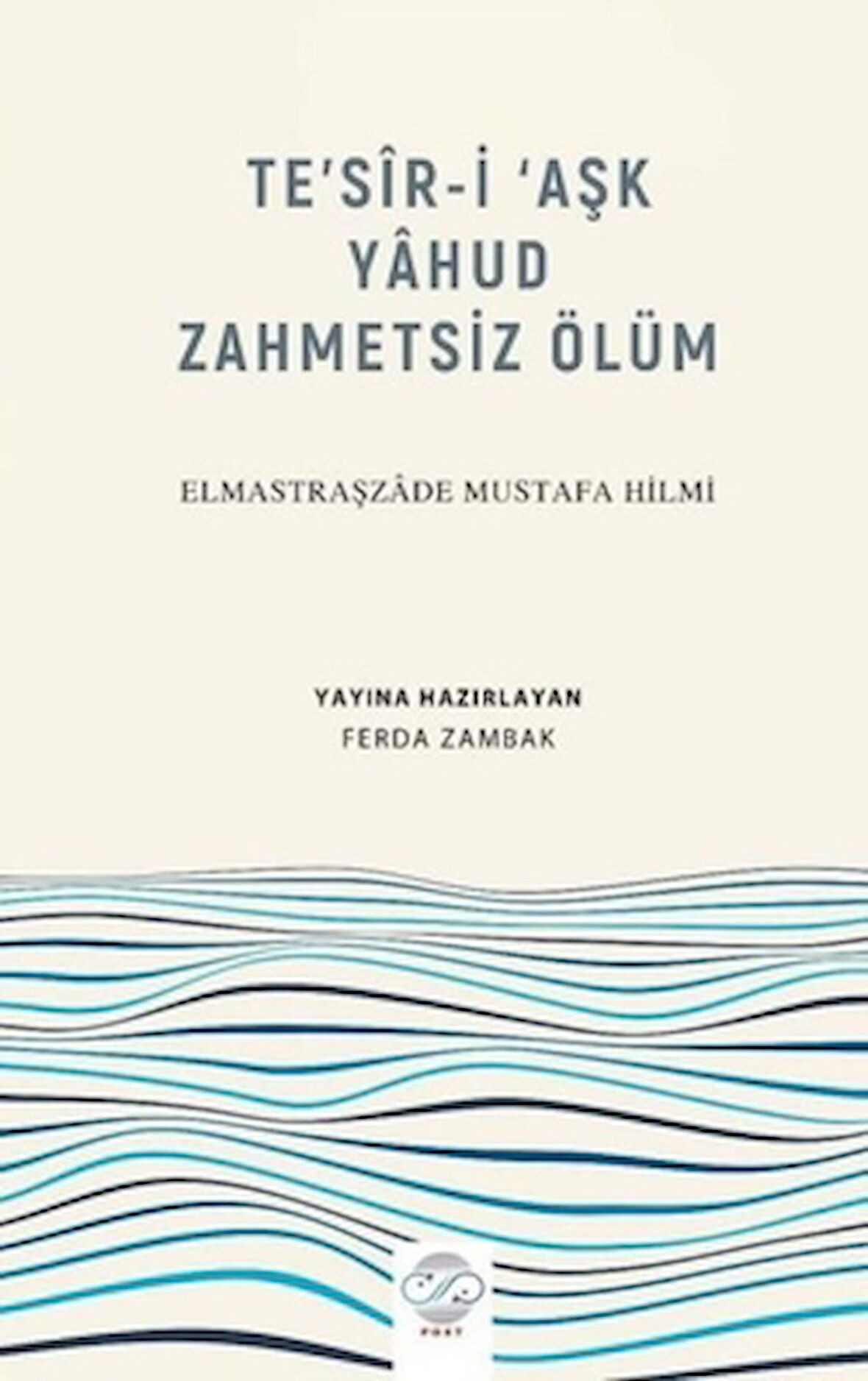 Te’sir-İ ‘Aşk Yahud Zahmetsiz Ölüm