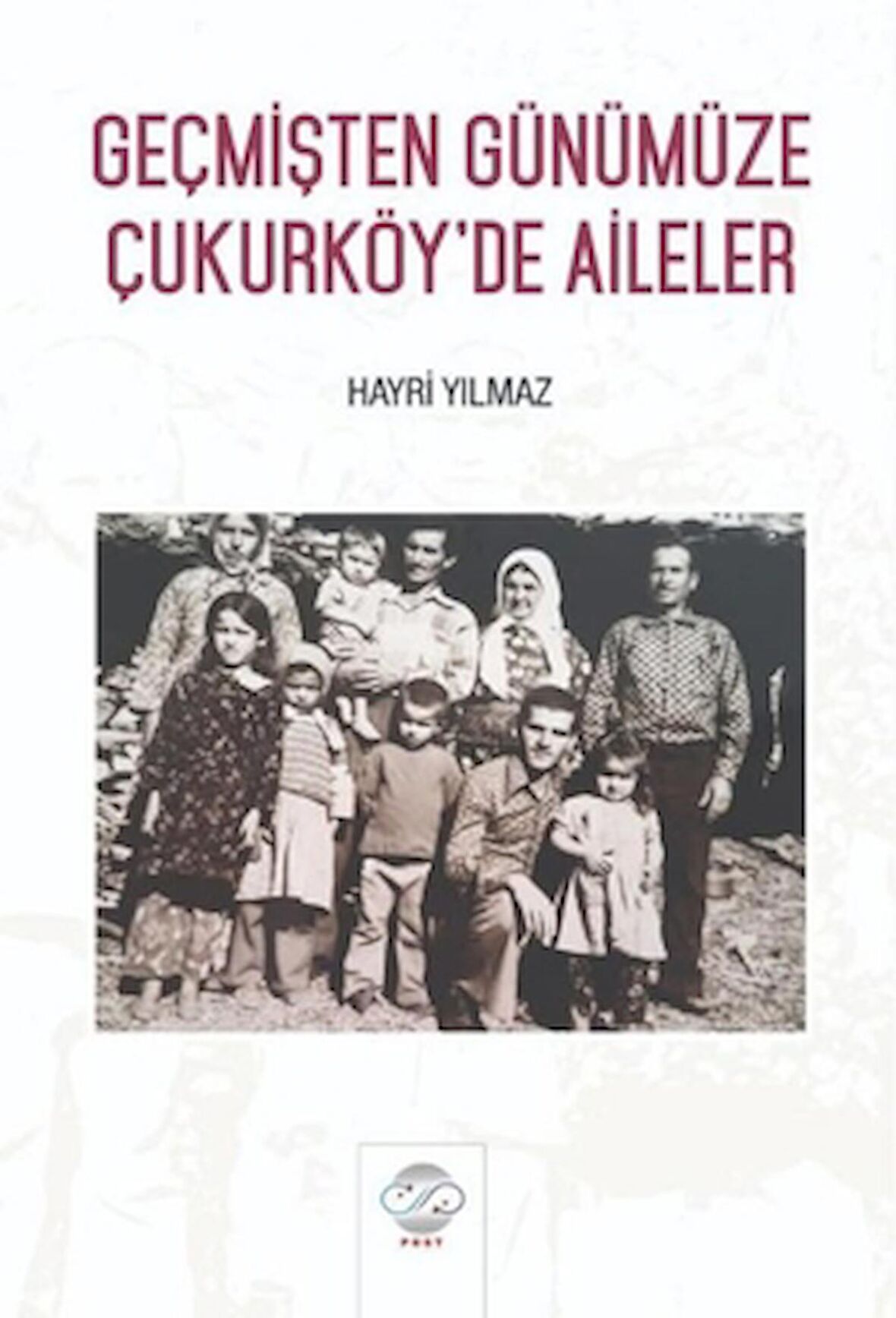 Geçmişten Günümüze Çukurköy’de Aileler