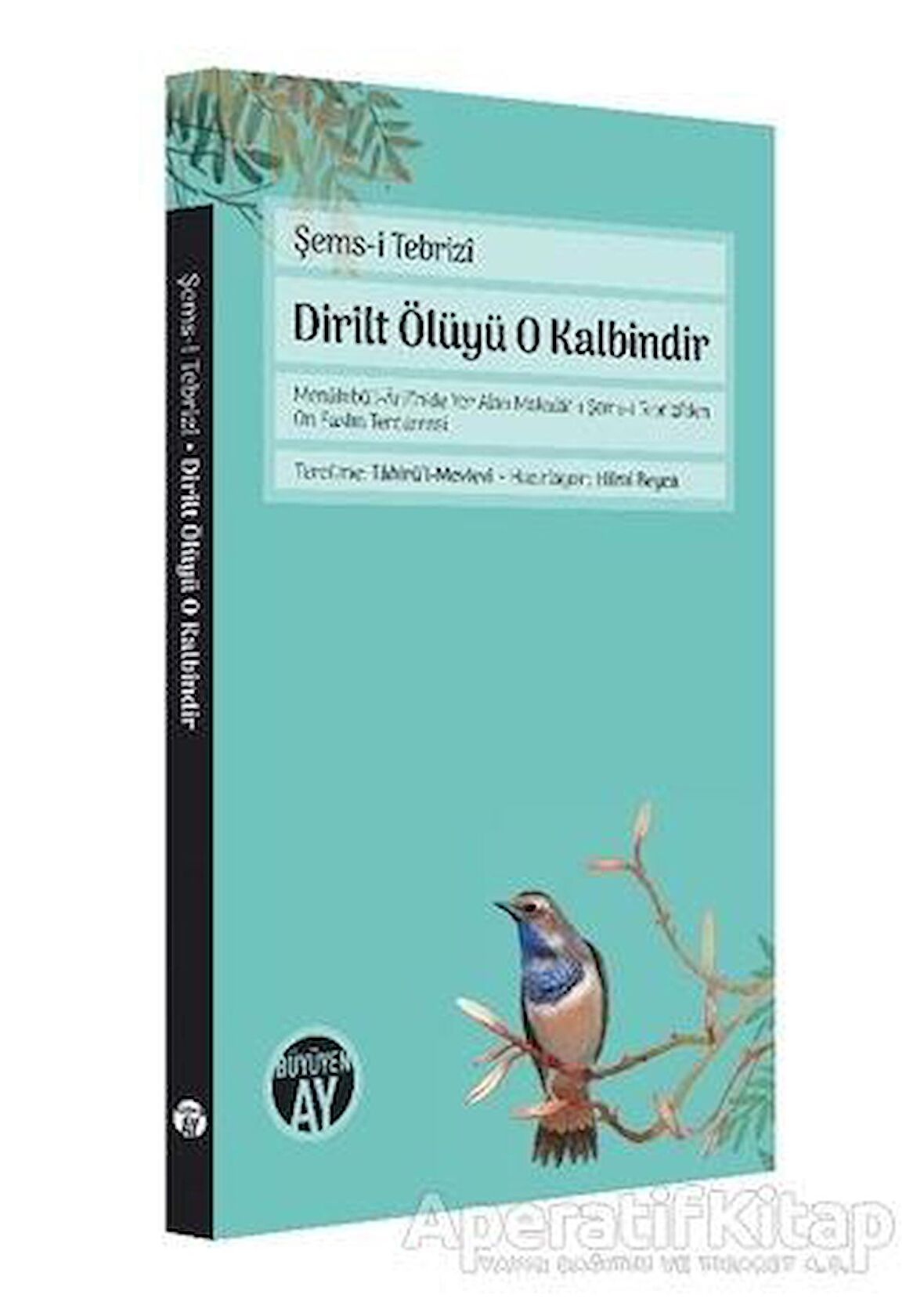 Dirilt Ölüyü O Kalbindir