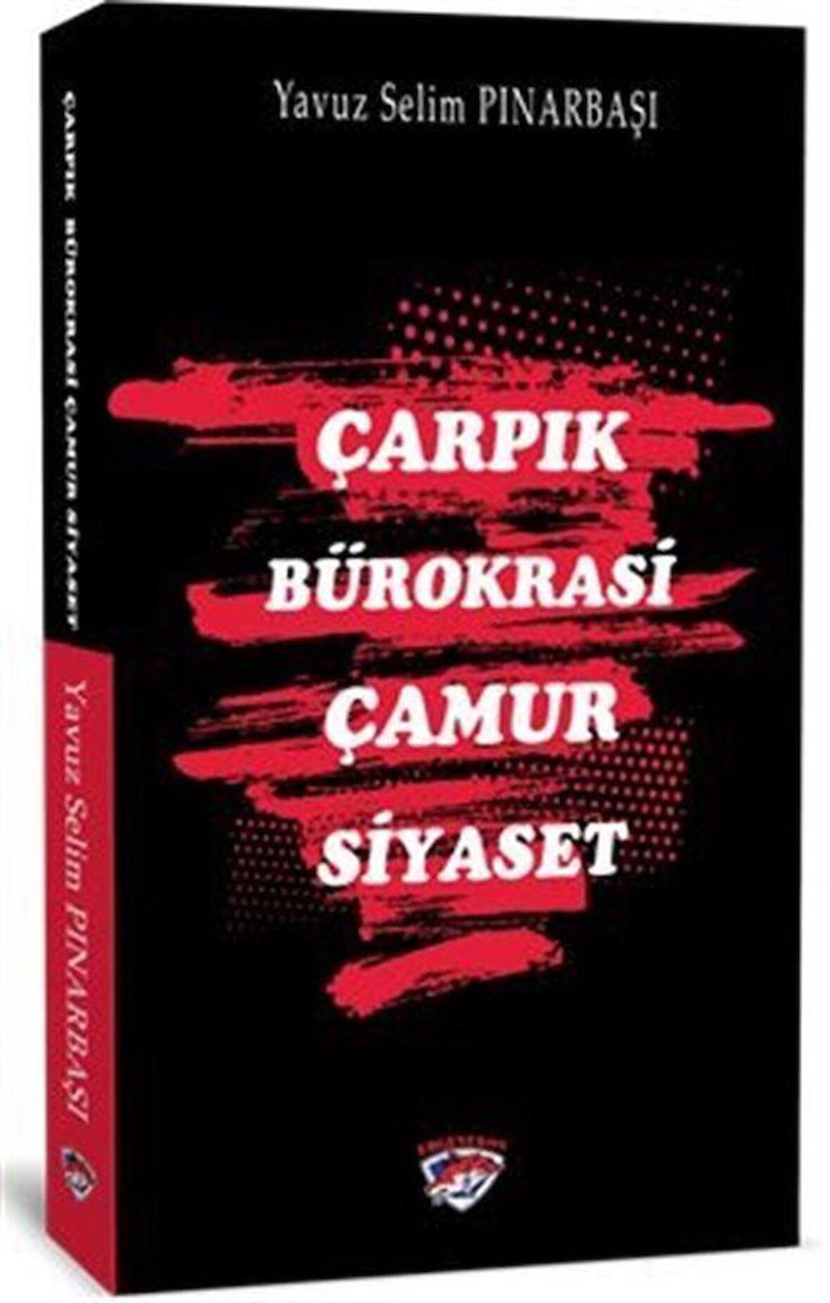 Çarpık Bürokrasi Çamur Siyaset
