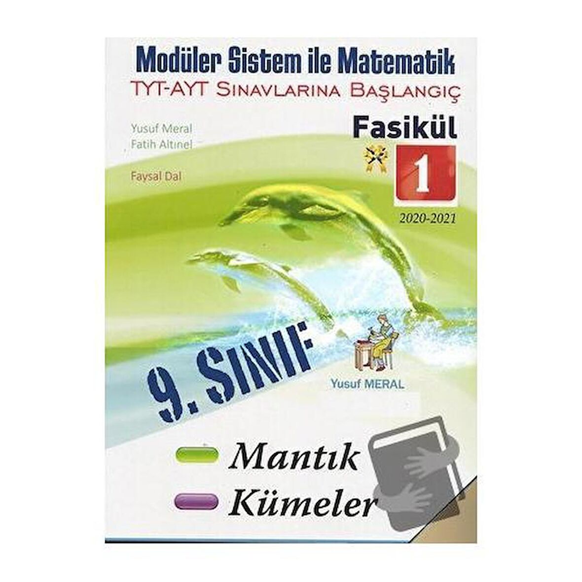 Moduler Sistem ile Matematik Fasikül 1 (TYT AYT Sınavlarına Başlangıç)