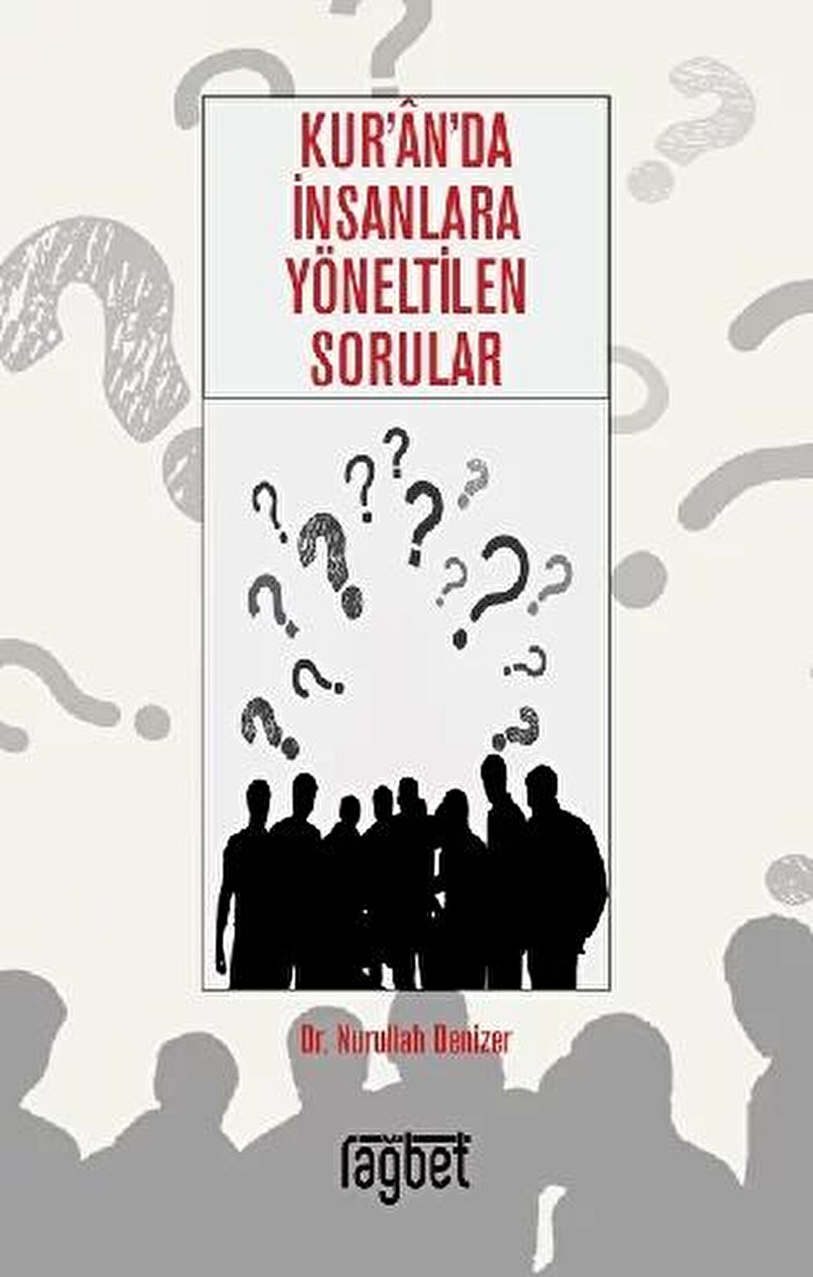 Kur'an'da İnsanlara Yöneltilen Sorular