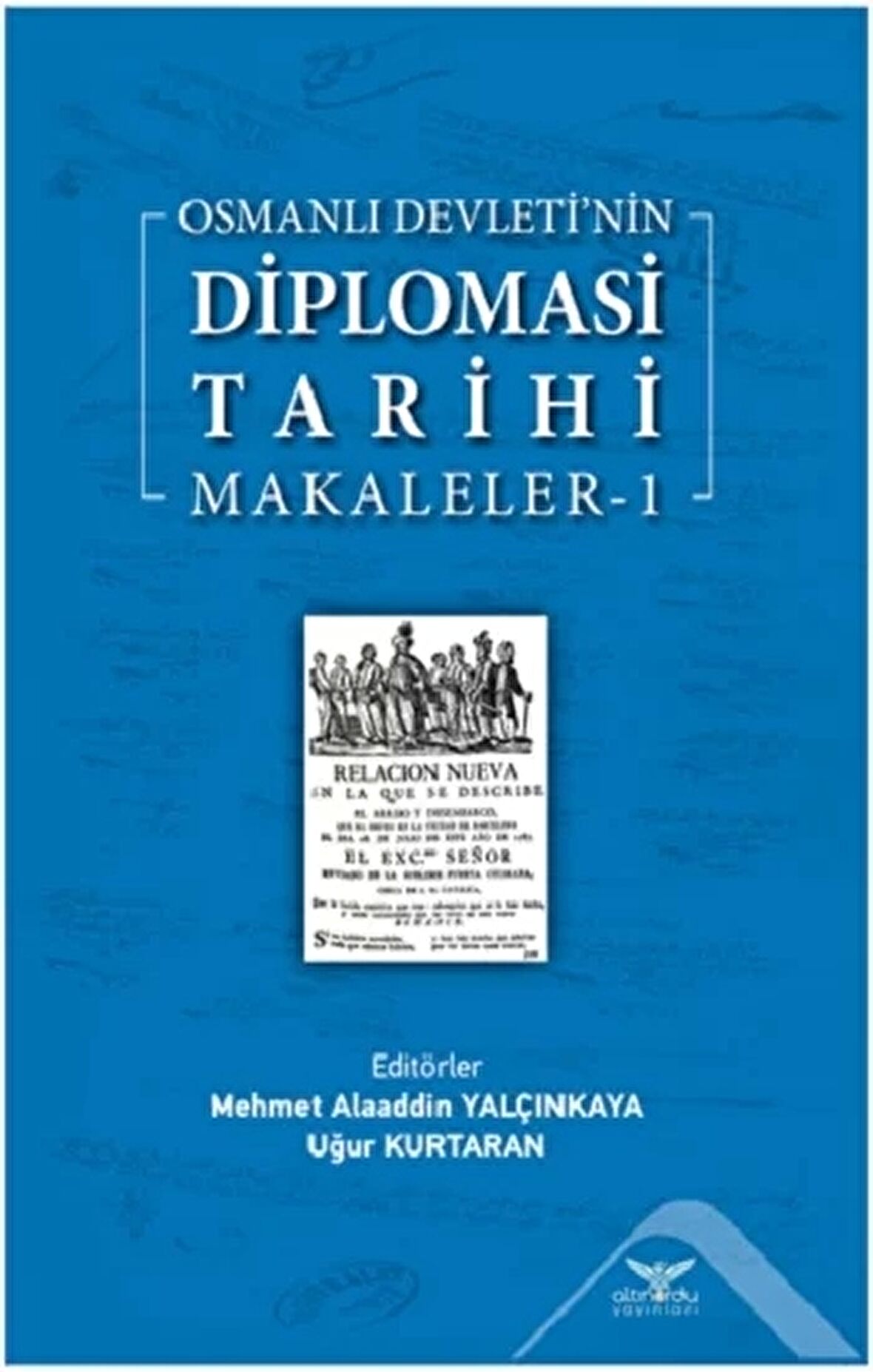 Osmanlı Devleti’nin Diplomasi Tarihi Makaleler-1