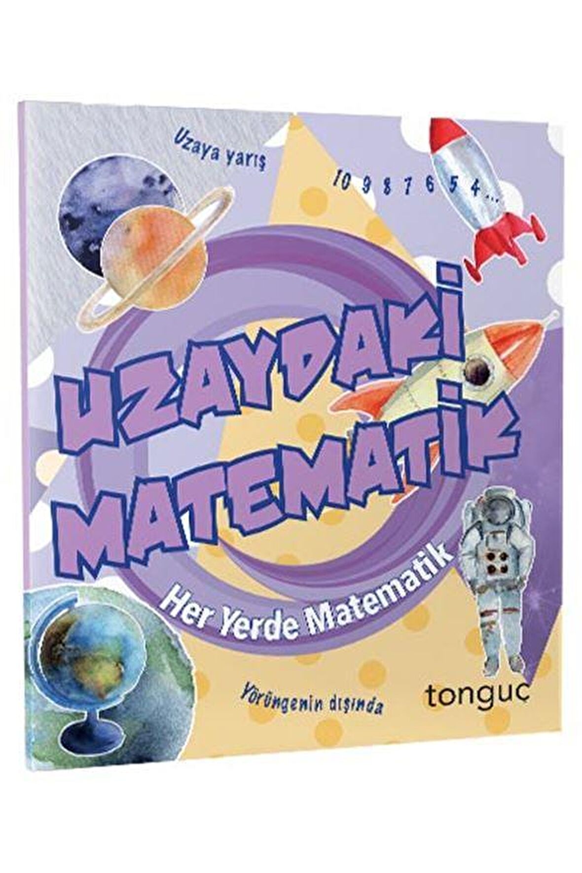 Uzaydaki Matematik Her Yerde Matematik Serisi