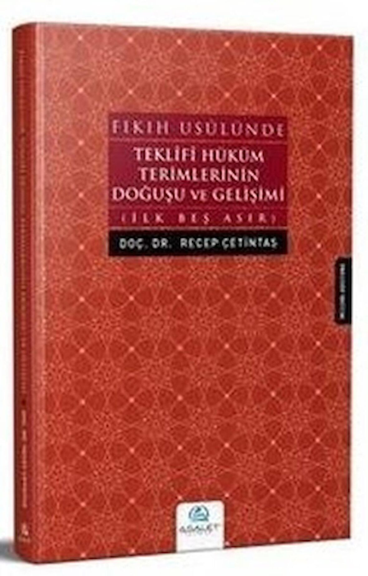 Fıkıh Usulünde Teklifi Hüküm Terimlerinin Doğuşu ve Gelişimi