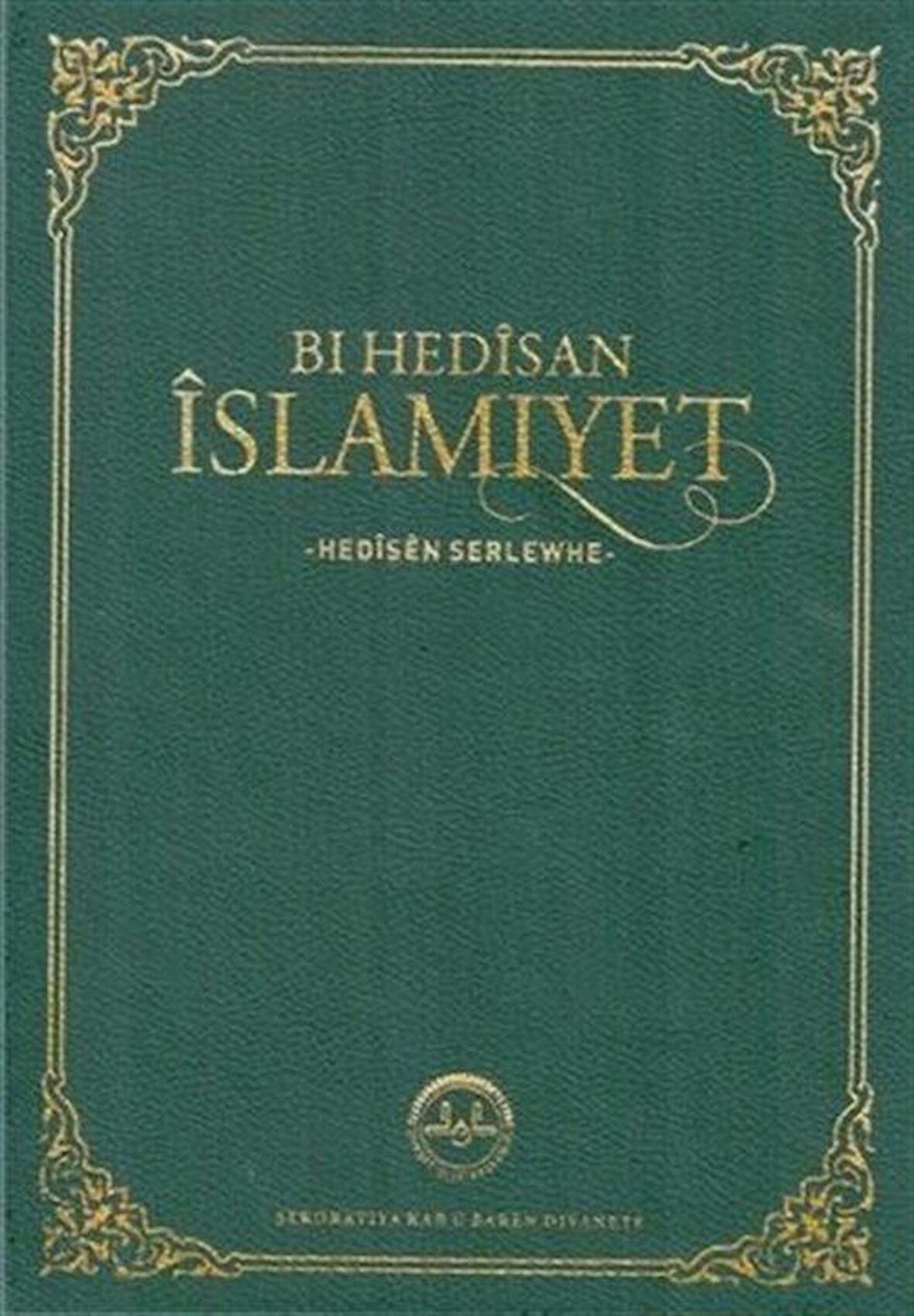 Bı Hedisan İslamiyet - Hedisen Serlewhe