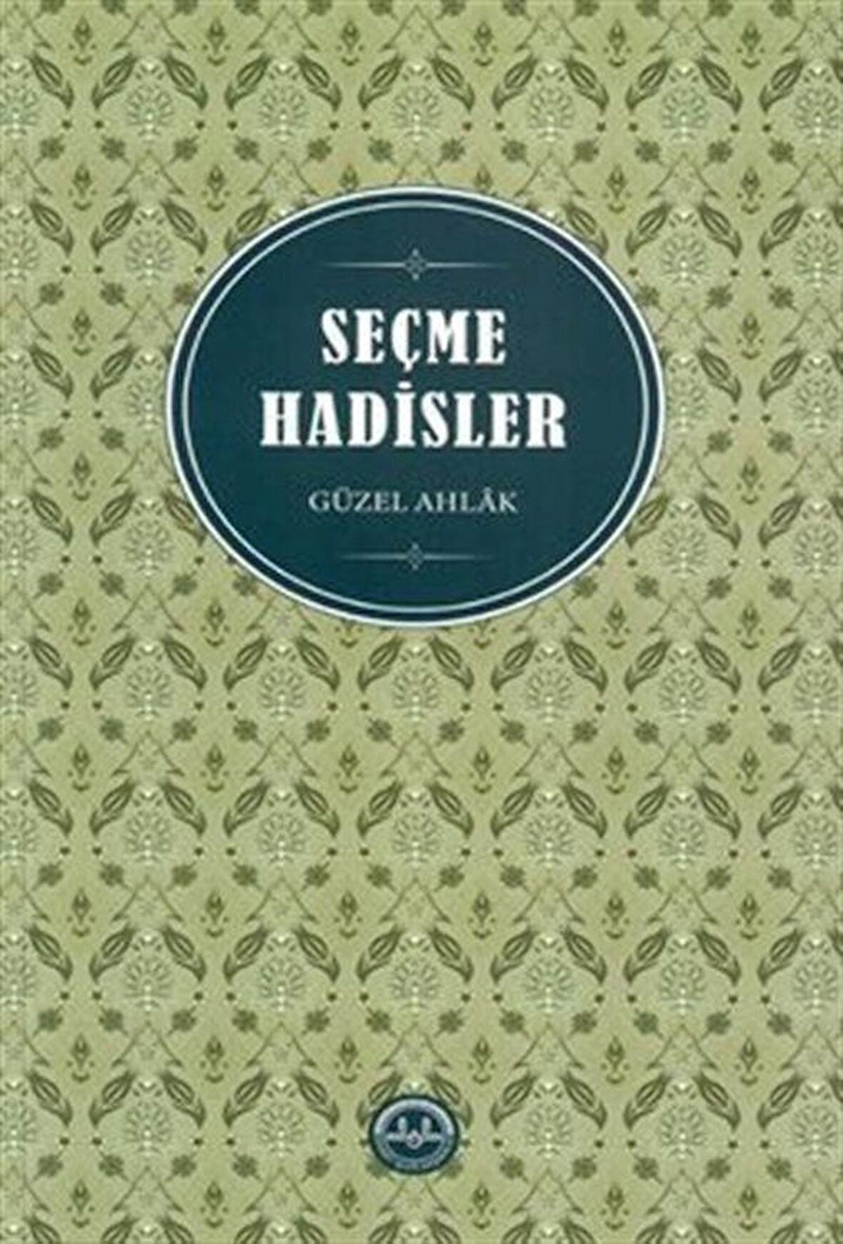 Seçme Hadisler / Dr. Huriye Martı