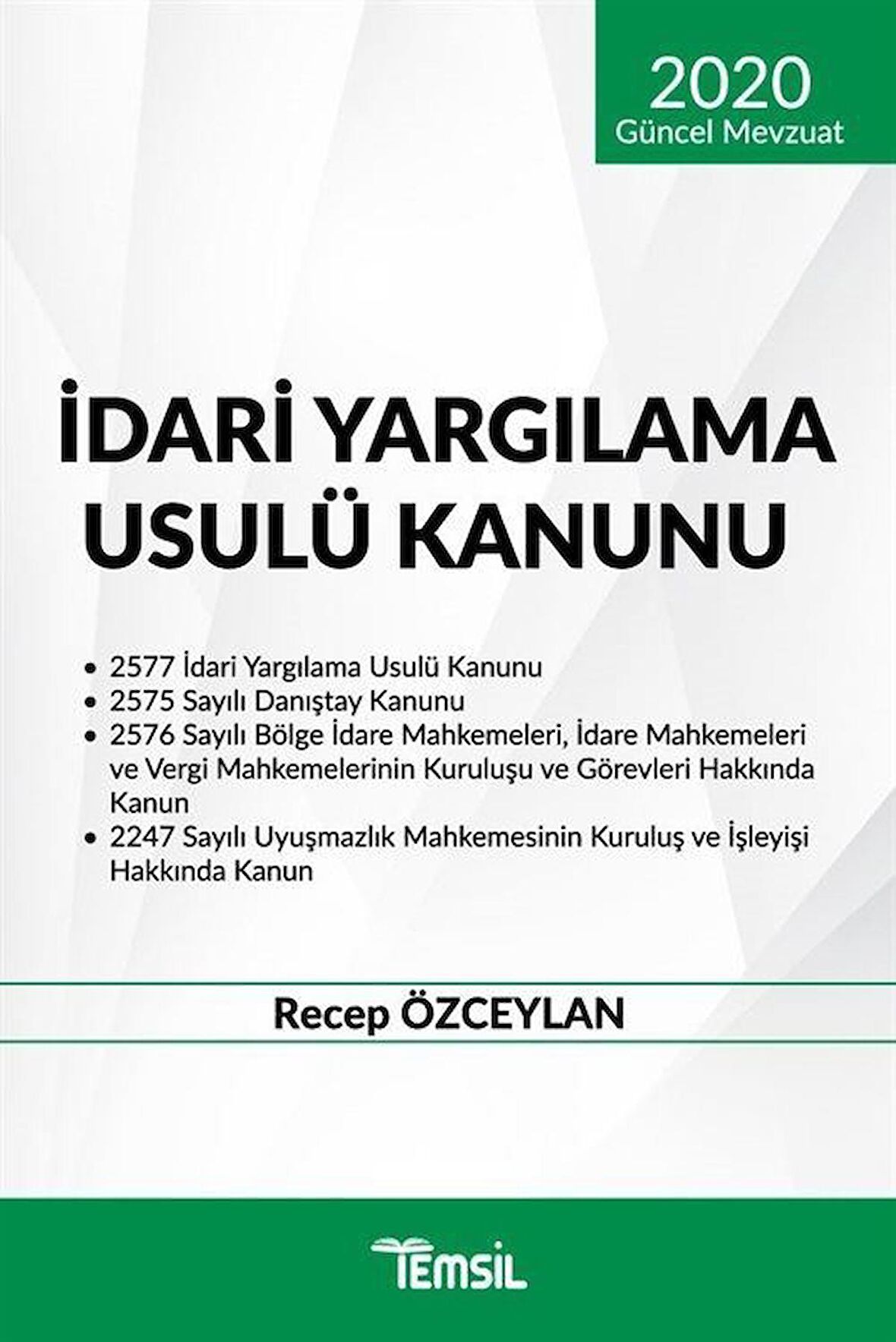 İdari Yargılama Usulü Kanunu (2020 Güncel Mevzuat)