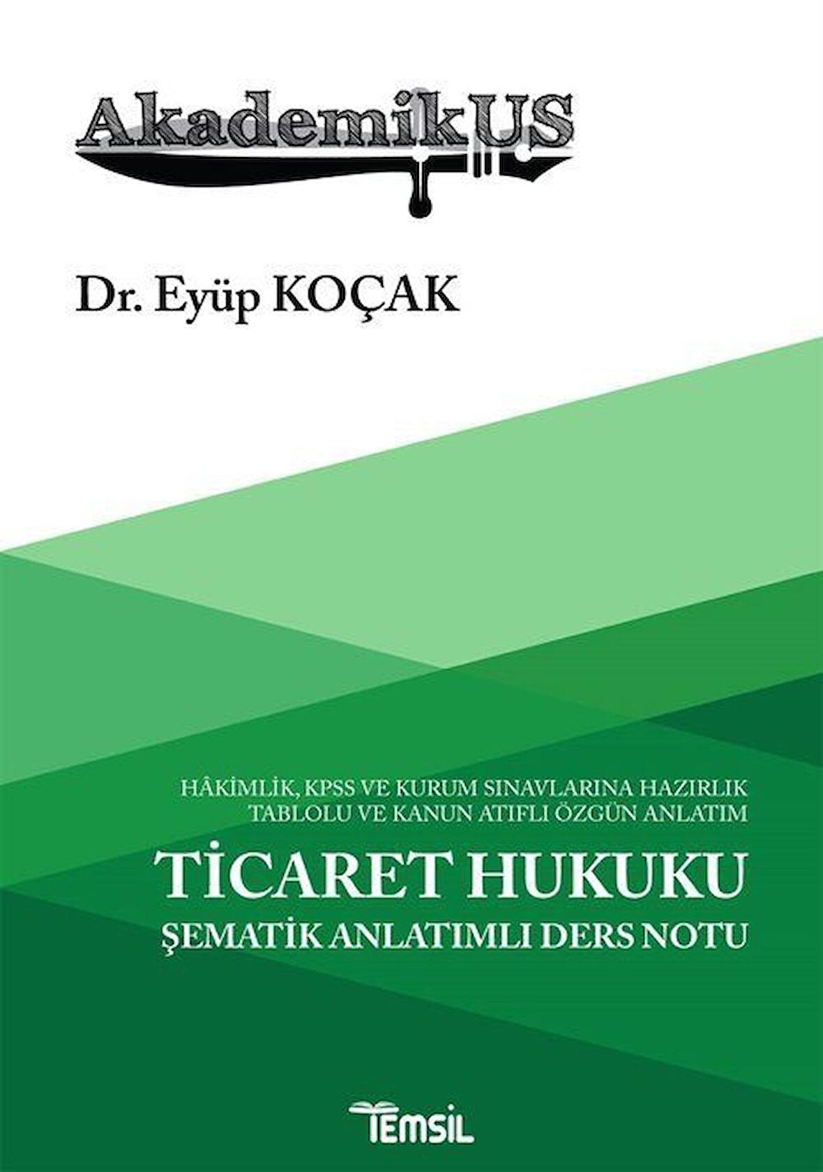 AkademikUS Ticaret Hukuku Şematik Anlatımlı Ders Notu