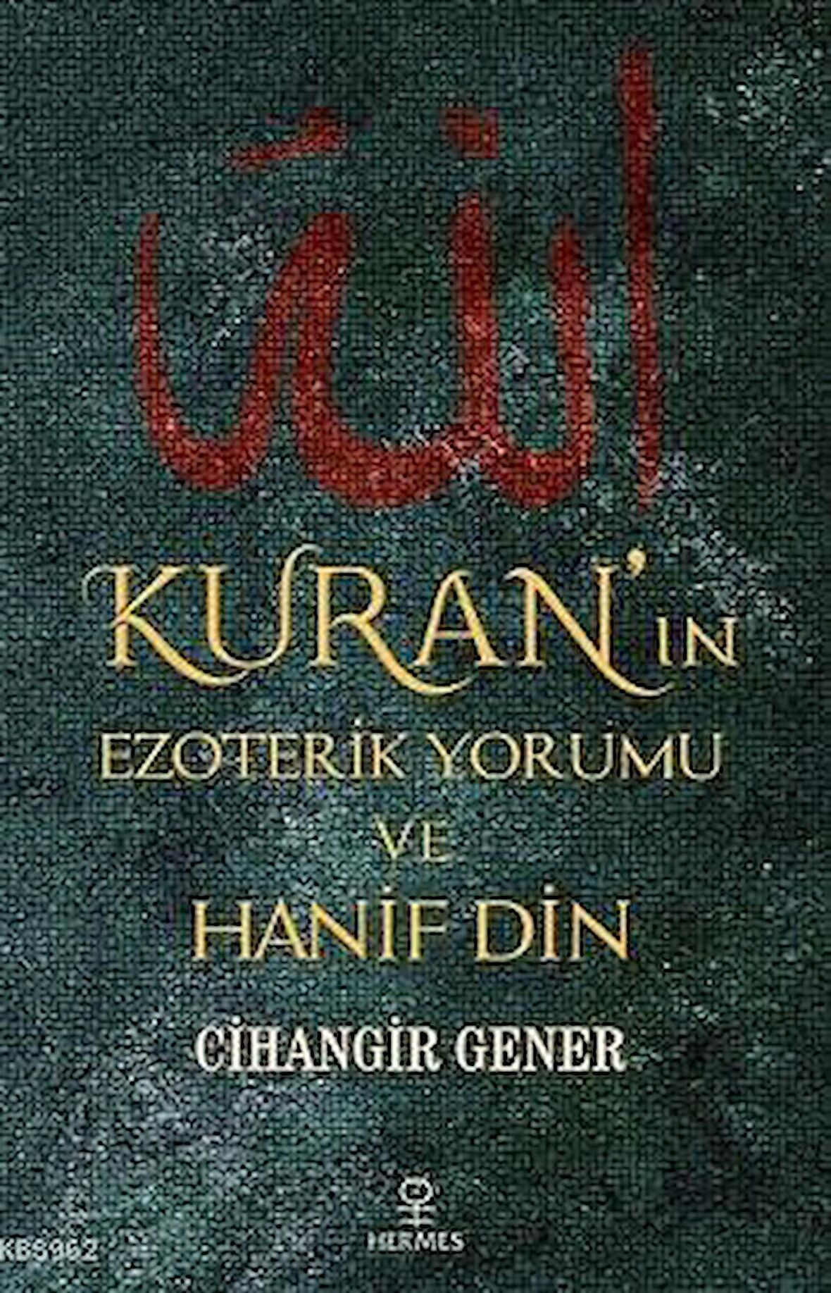 Kuran’ın Ezoterik Yorumu ve Hanif Din