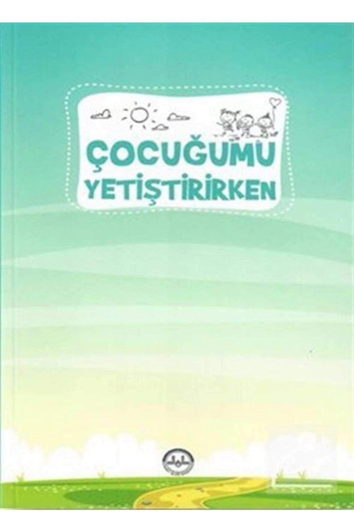 Çocuğumu Yetiştirirken