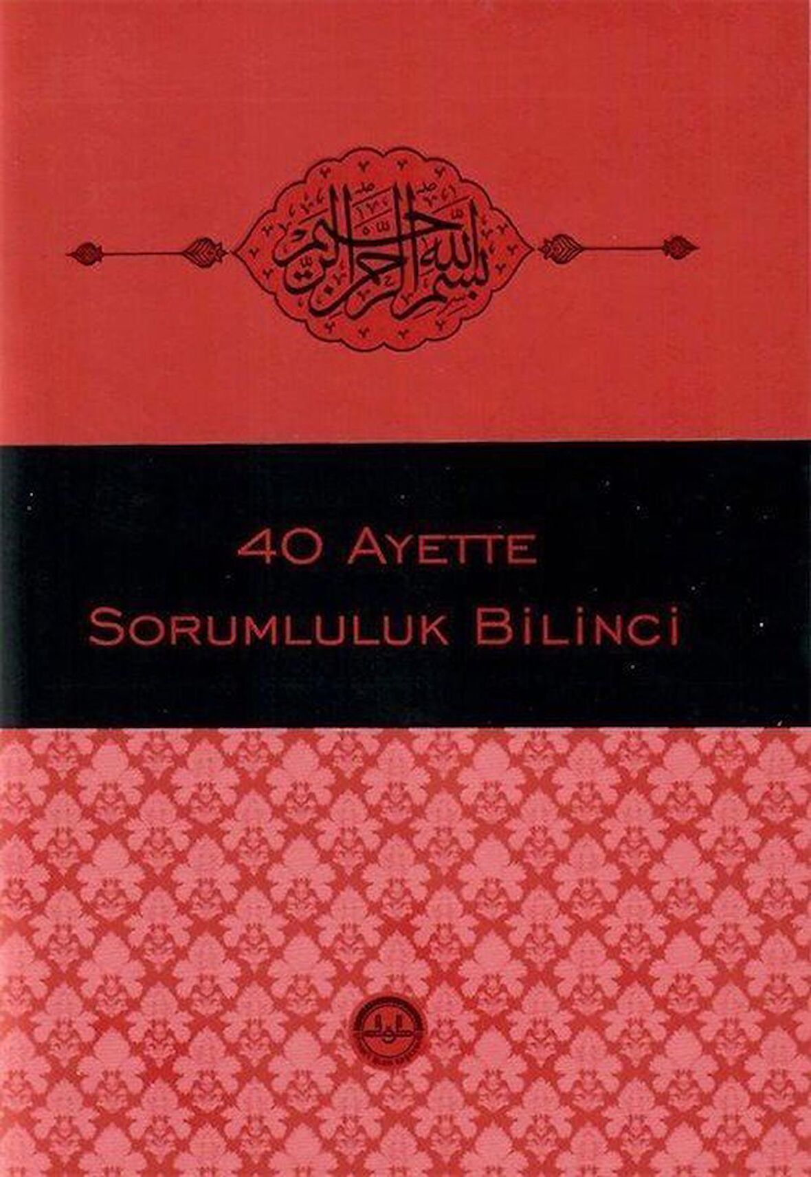 40 Ayette Sorumluluk Bilinci