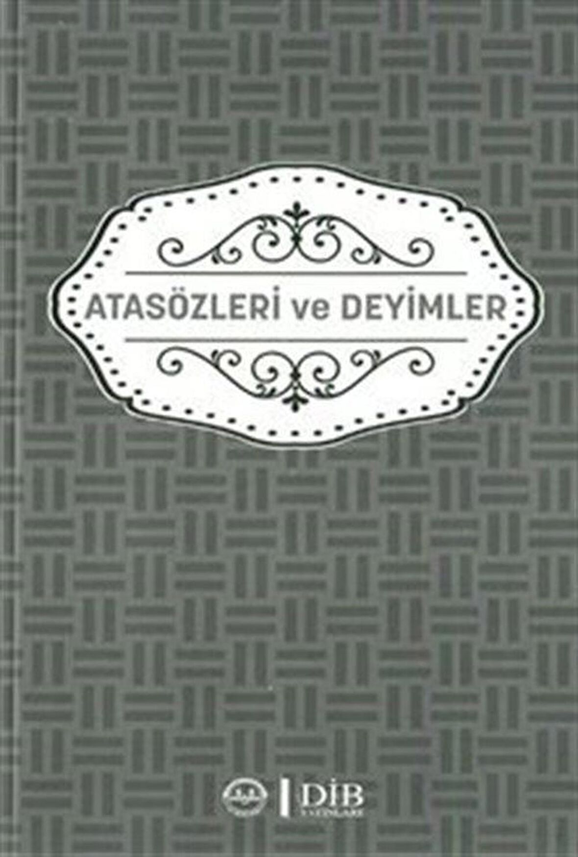 Atasözleri ve Deyimler