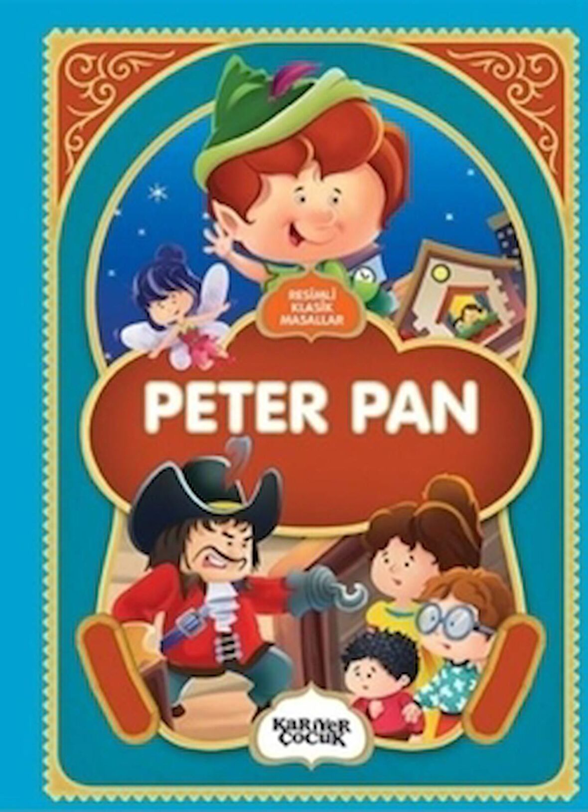 Peter Pan - Resimli Klasik Masallar