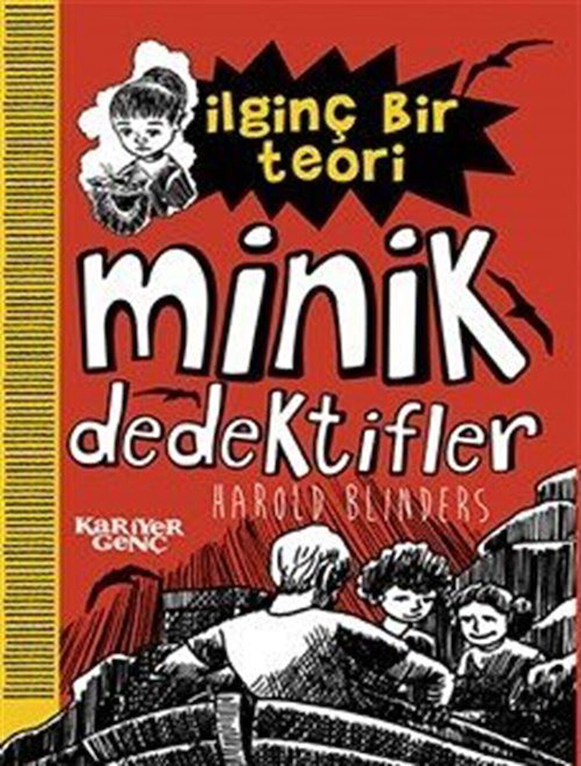 İlginç Bir Teori / Minik Dedektifler / Harold Bilinders