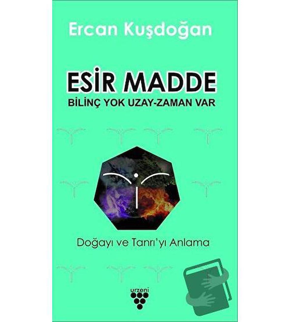 Esir Madde - Bilinç Yok Uzay Zaman Var