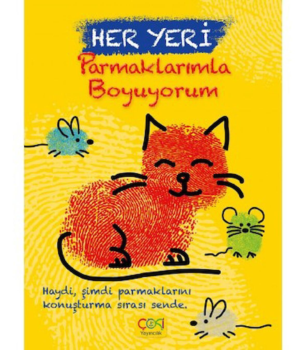 Her Yeri Parmaklarımla Boyuyorum