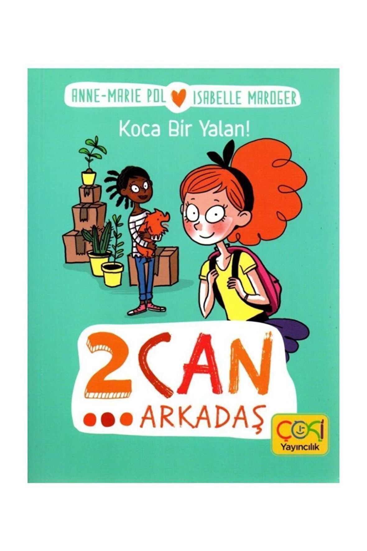 Koca Bir Yalan! - 2 Can Arkadaş