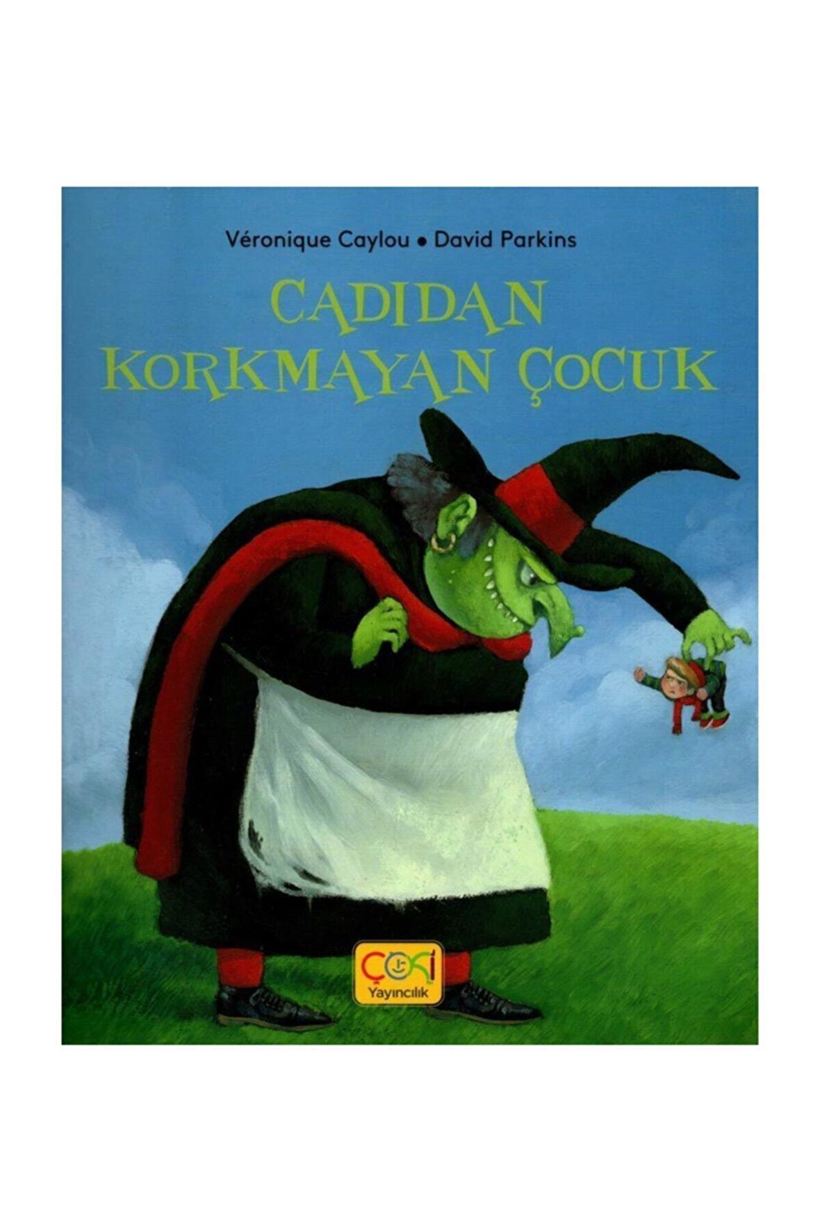 Cadıdan Korkmayan Çocuk