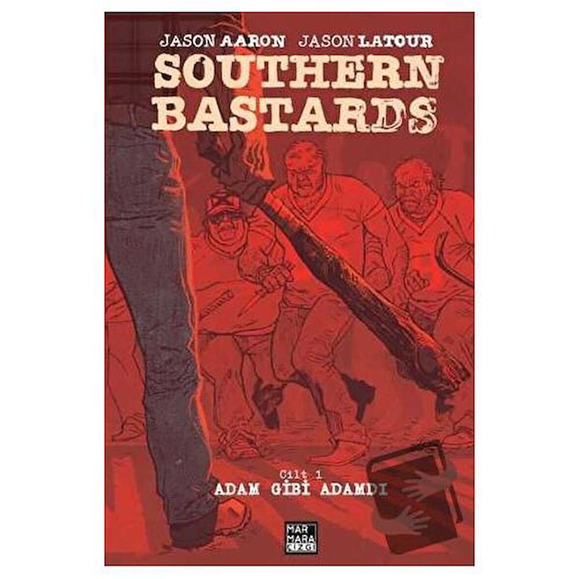 Southern Bastards 1 - Adam Gibi Adamdı