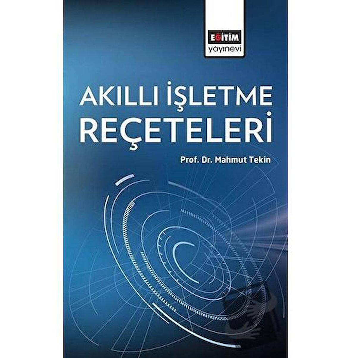 Akıllı İşletme Reçeteleri