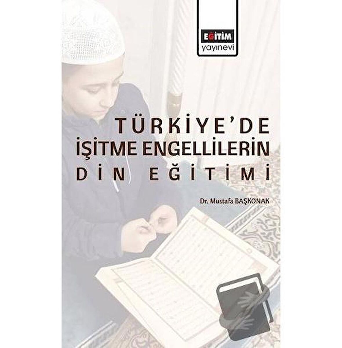 Türkiye’de İşitme Engellilerin Din Eğitimi