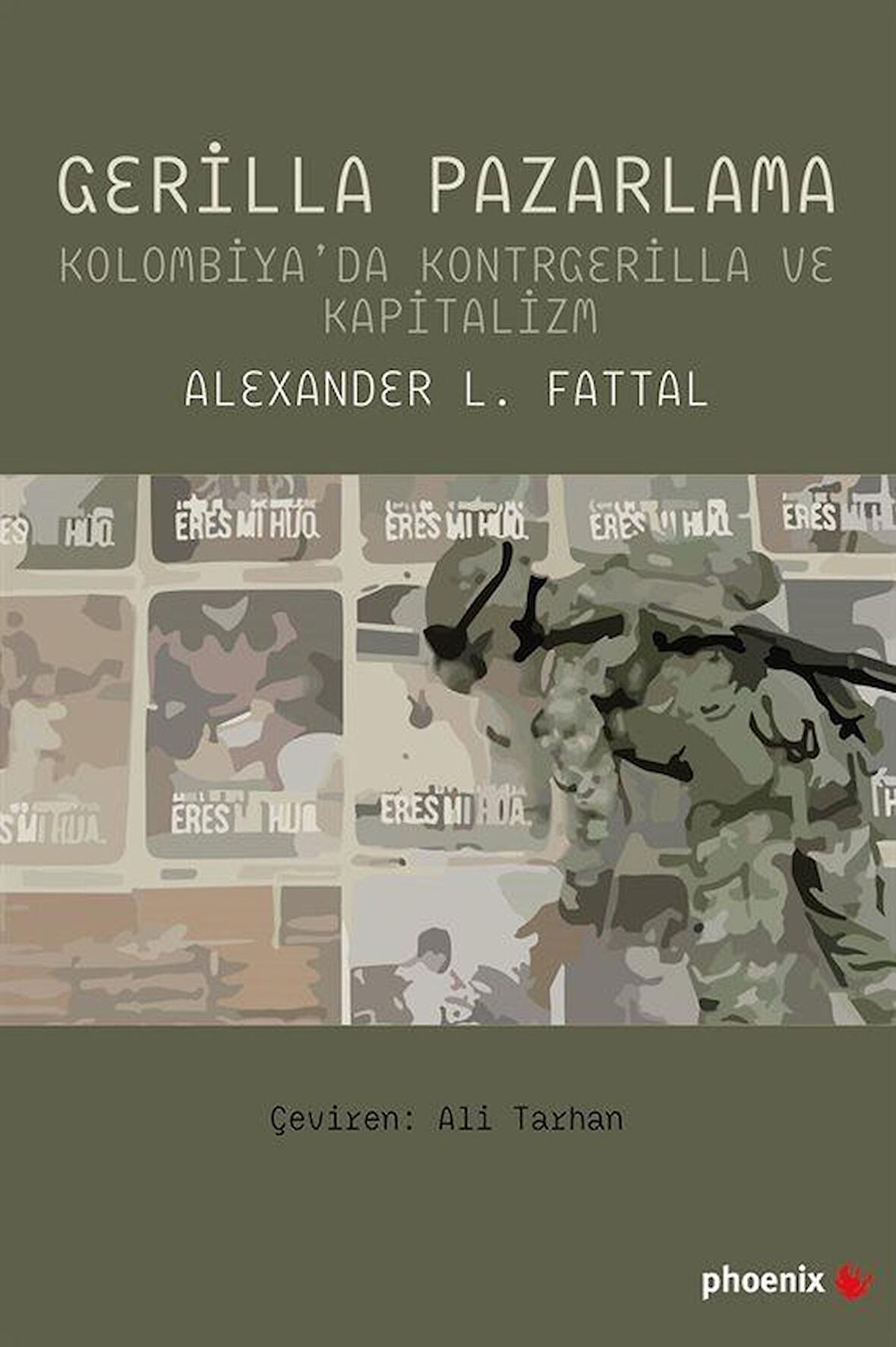 Gerilla Pazarlama - Kolombiya'da Kontrgerilla ve Kapitalizm