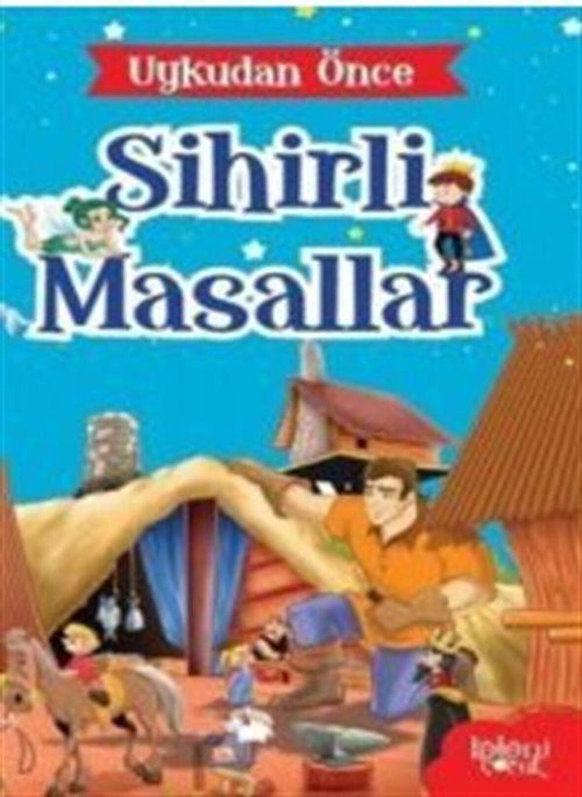 Gulliver’in Gezileri - Uykudan Önce Sihirli Masallar