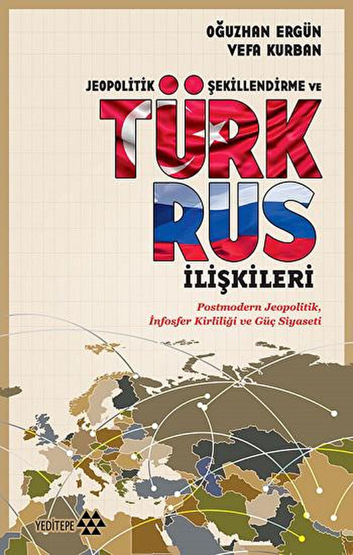 Jeopolitik Şekillendirme Ve Türk Rus İlişkileri