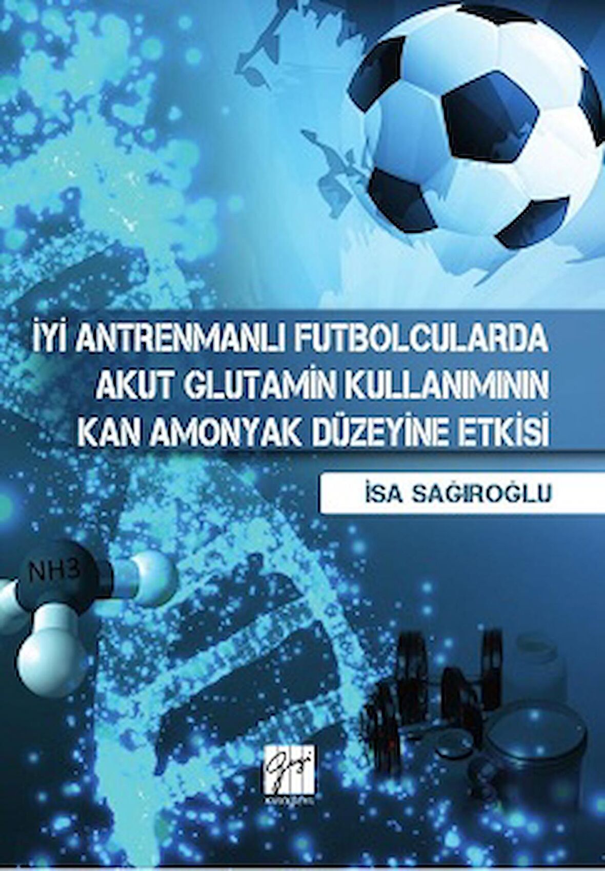 İyi Antrenmanlı Futbolcularda Akut Glutamin Kullanımının Kan Amonyak Düzeyine Etkisi