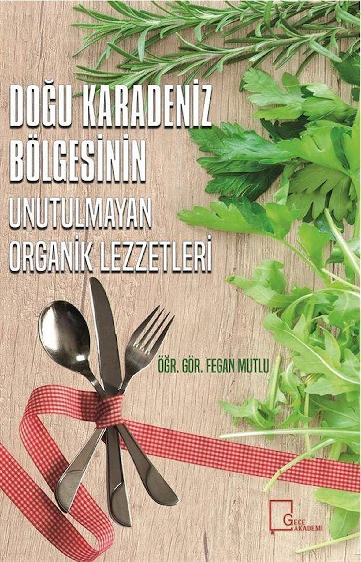 Doğu Karadeniz Bölgesinin Unutulmayan Organik Lezzetleri