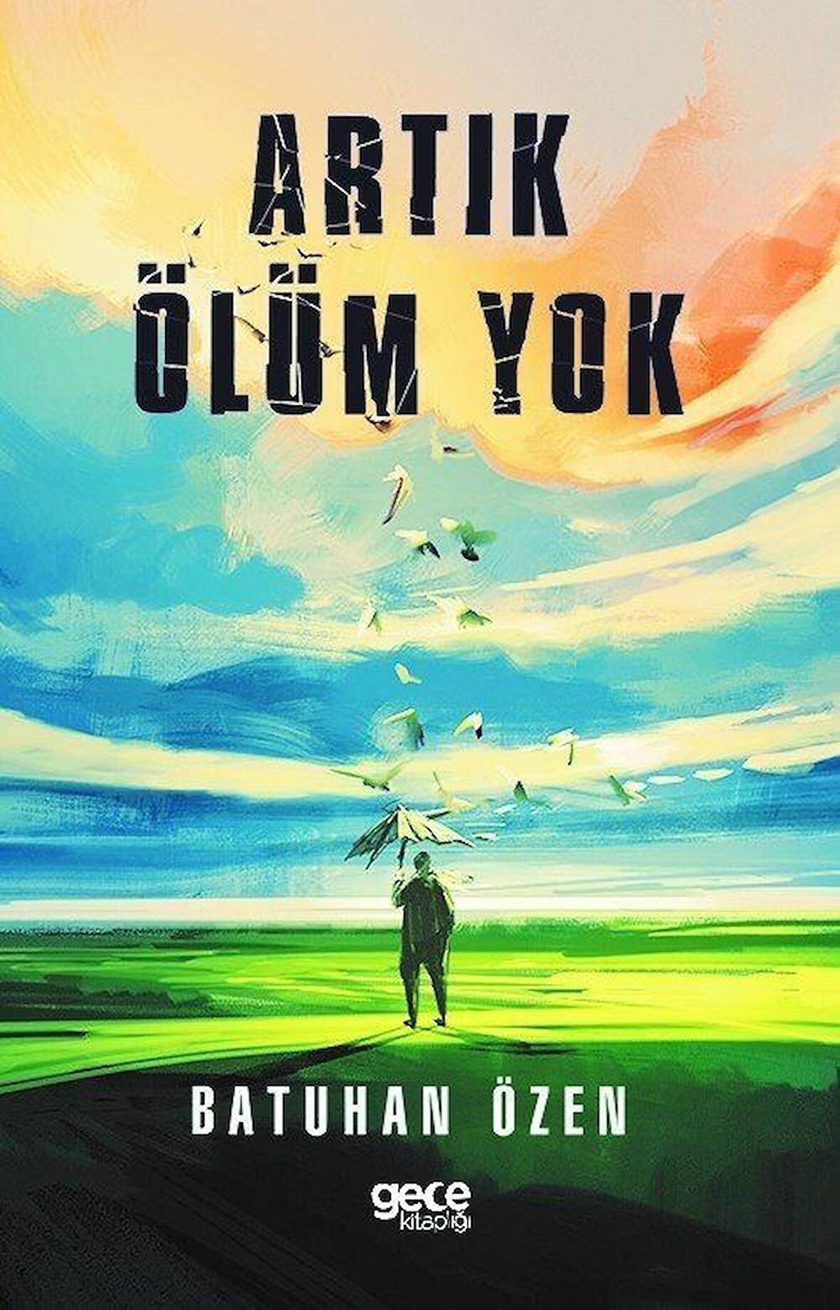 Artık Ölüm Yok