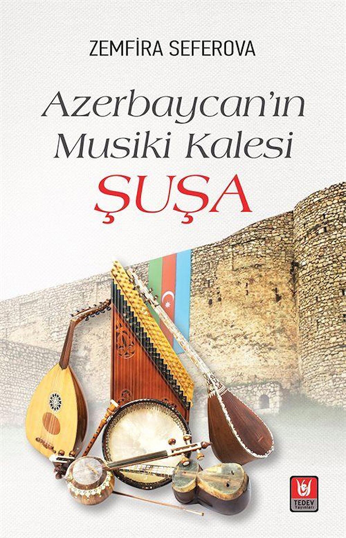 Azerbaycan'ın Musiki Kalesi Şuşa / Prof.Dr. Zemfira Seferova